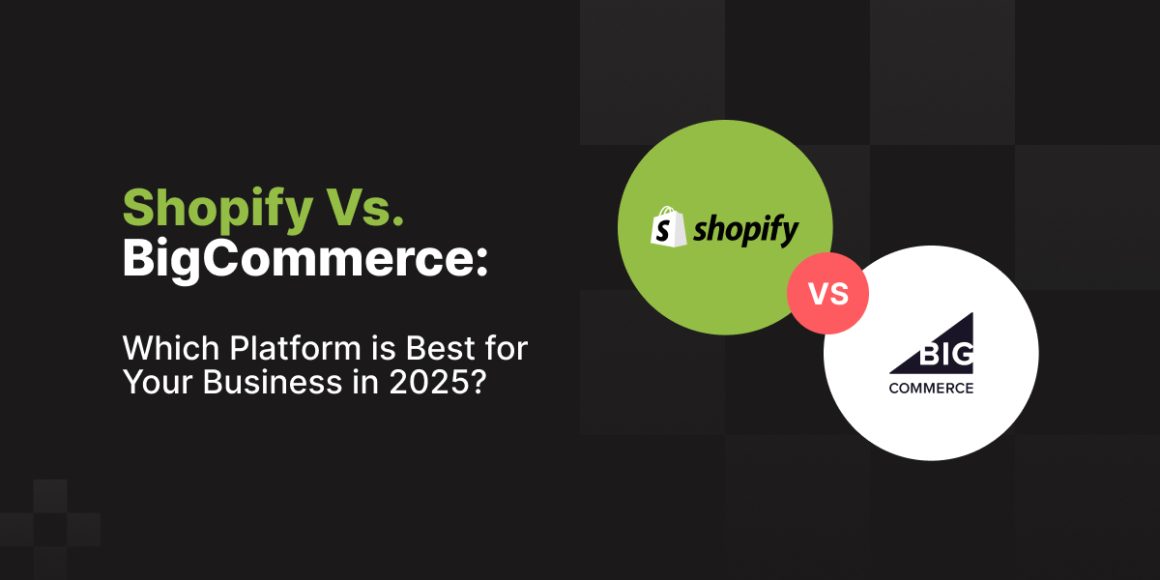 Comparison graphic titled 'Shopify Vs. BigCommerce: Which Platform is Best for Your Business in 2025?' featuring the Shopify logo in a green circle and the BigCommerce logo in a white circle, separated by a red 'VS' text on a black background."