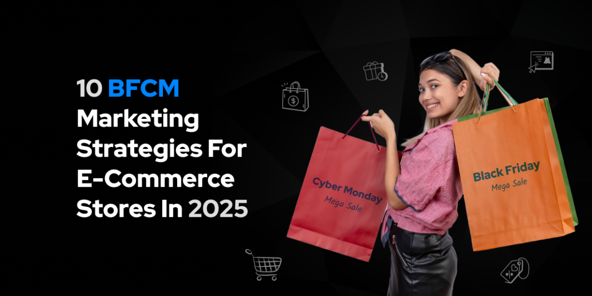 Graphic promoting 10 BFCM marketing strategies for e-commerce in 2025, showing a woman with shopping bags marked 'Cyber Monday Mega Sale' and 'Black Friday Mega Sale', surrounded by icons like a shopping cart and dollar sign on a dark geometric background.