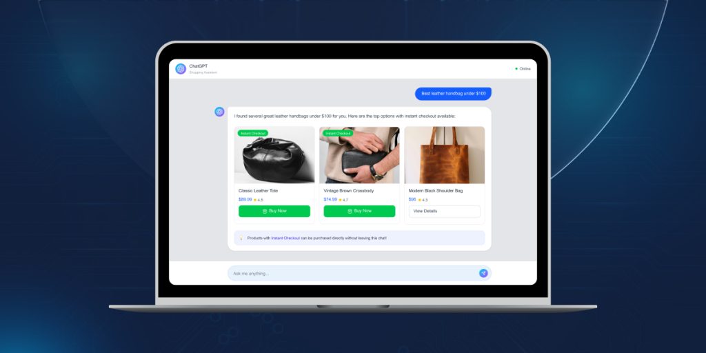 ChatGPT shopping assistant on laptop showing instant checkout options for leather handbags under $100, demonstrating how instant checkout works and why it’s a game changer.
