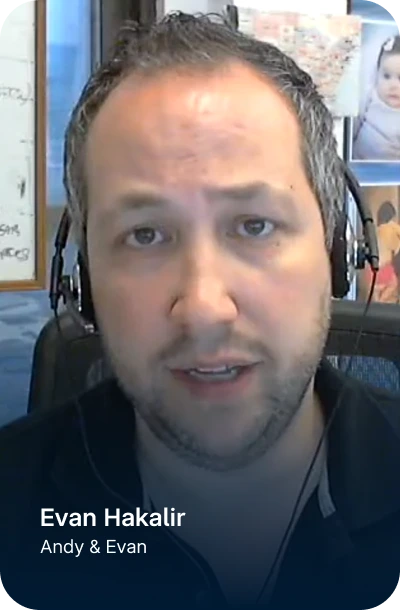 Evan Hakalir — Andy & Evan
