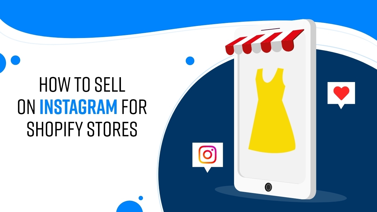 How to Sell on Instagram for Shopify Stores
