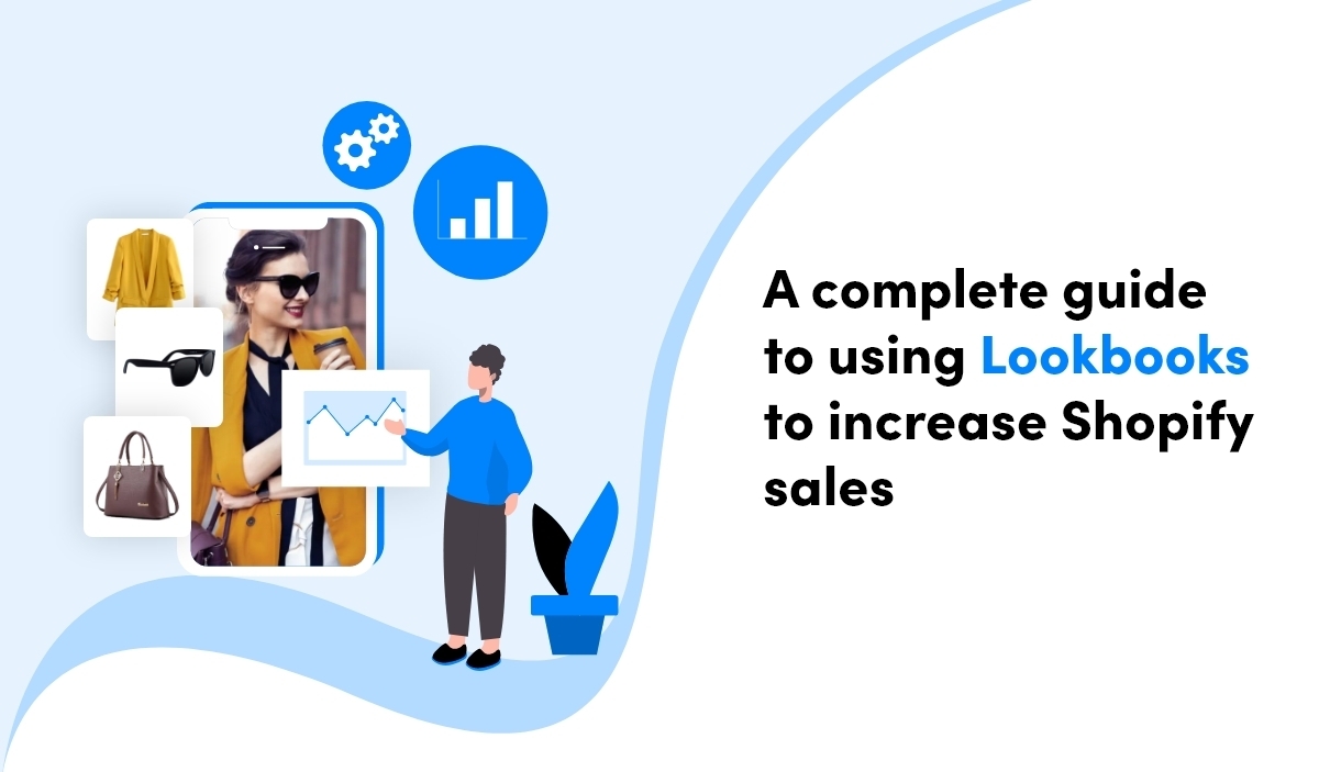 A Complete Guide to Using Lookbooks to Increase Shopify Sales