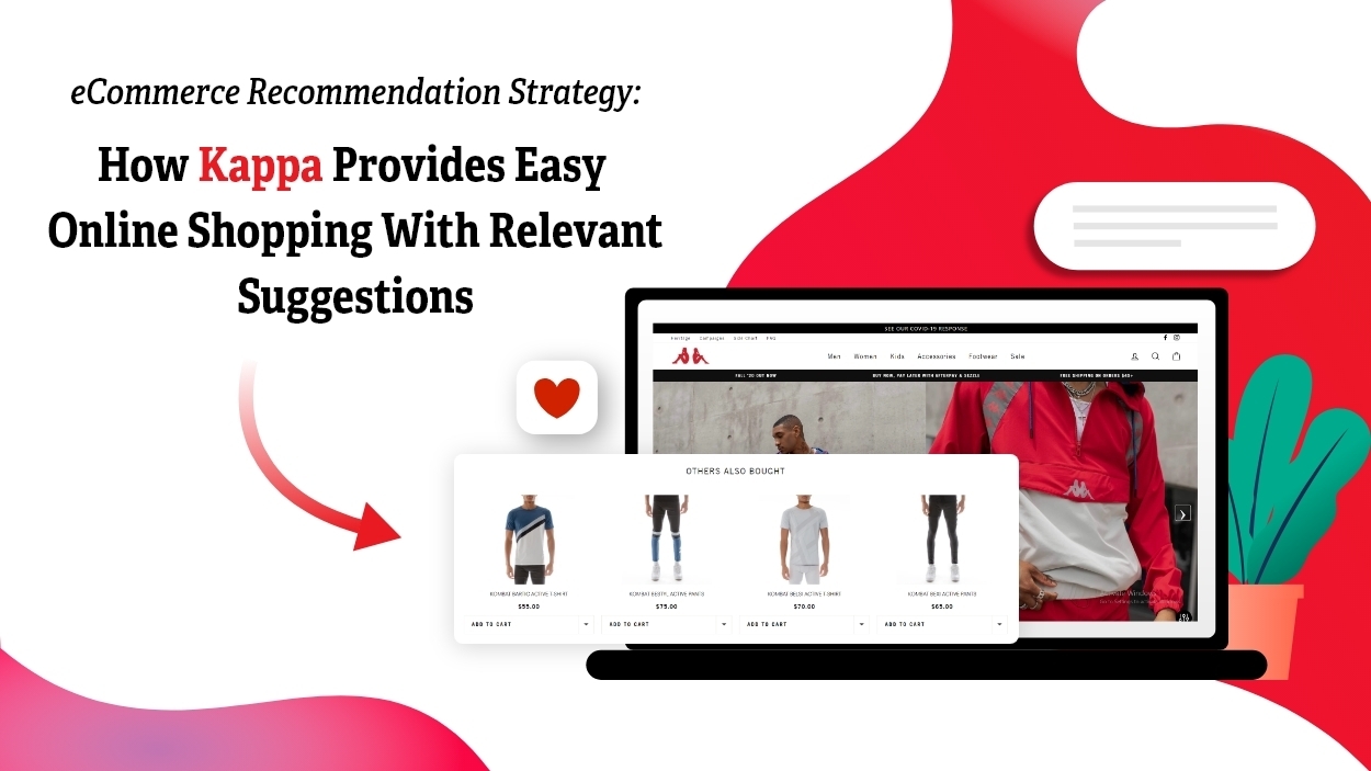 eCommerce Recommendation Strategy: How Kappa Provides Easy Online Shopping With Relevant Suggestions