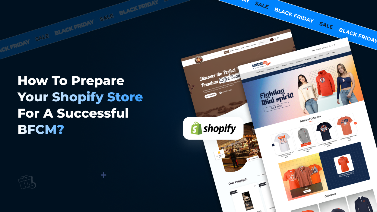How to Prepare Your Shopify Store for a Successful BFCM?
