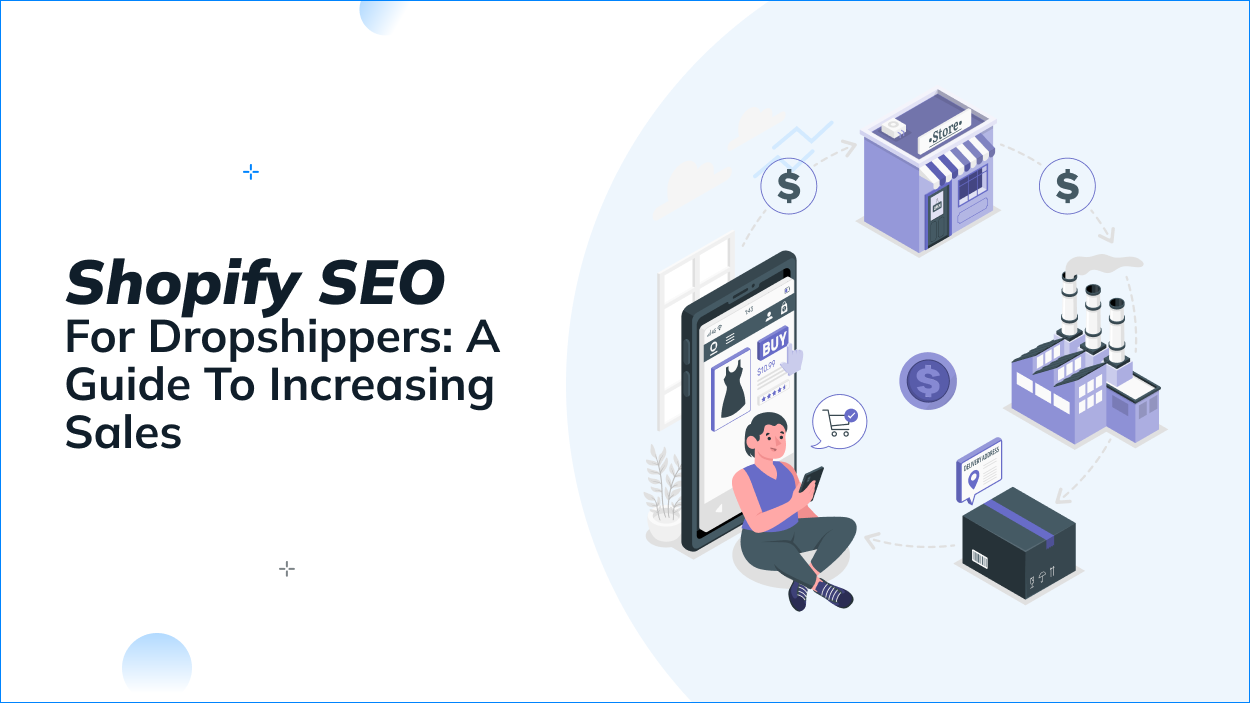 Shopify SEO for Dropshippers: A Guide to Increasing Sales