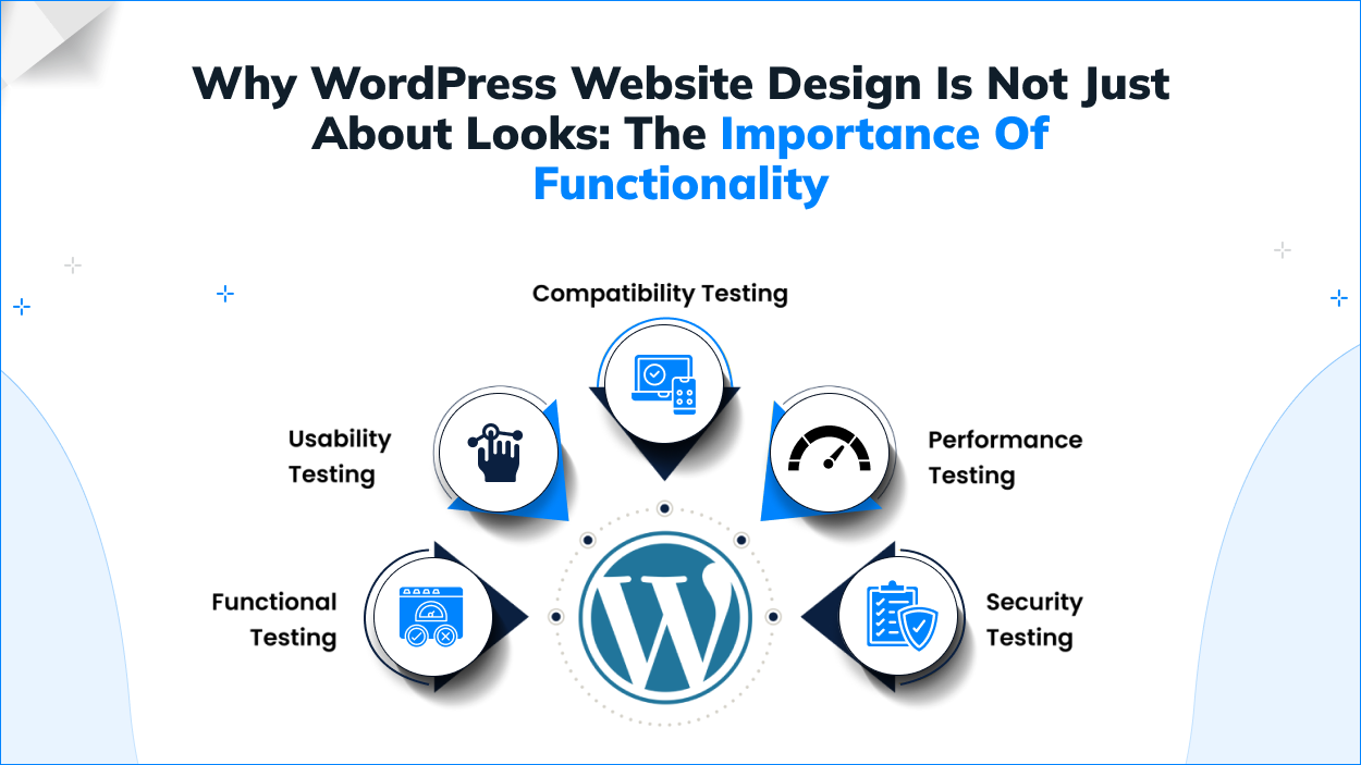 Why WordPress Website Design is Not Just About Looks: The Importance of Functionality