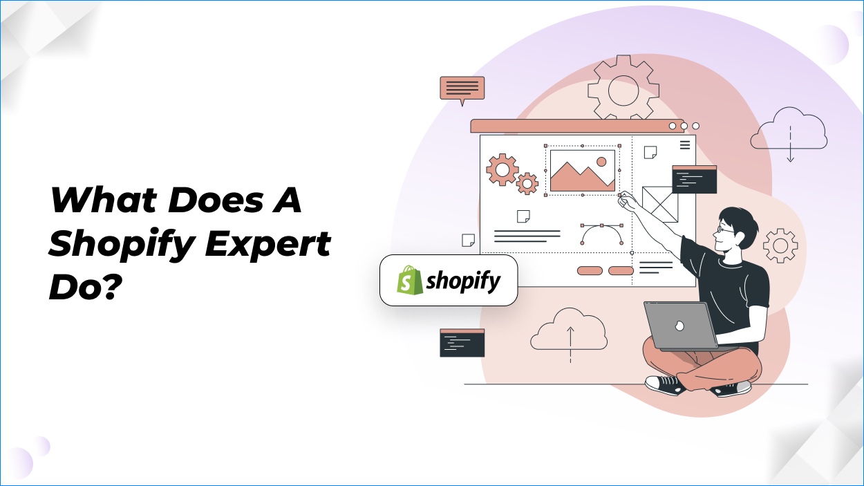 What does a Shopify Expert do?
