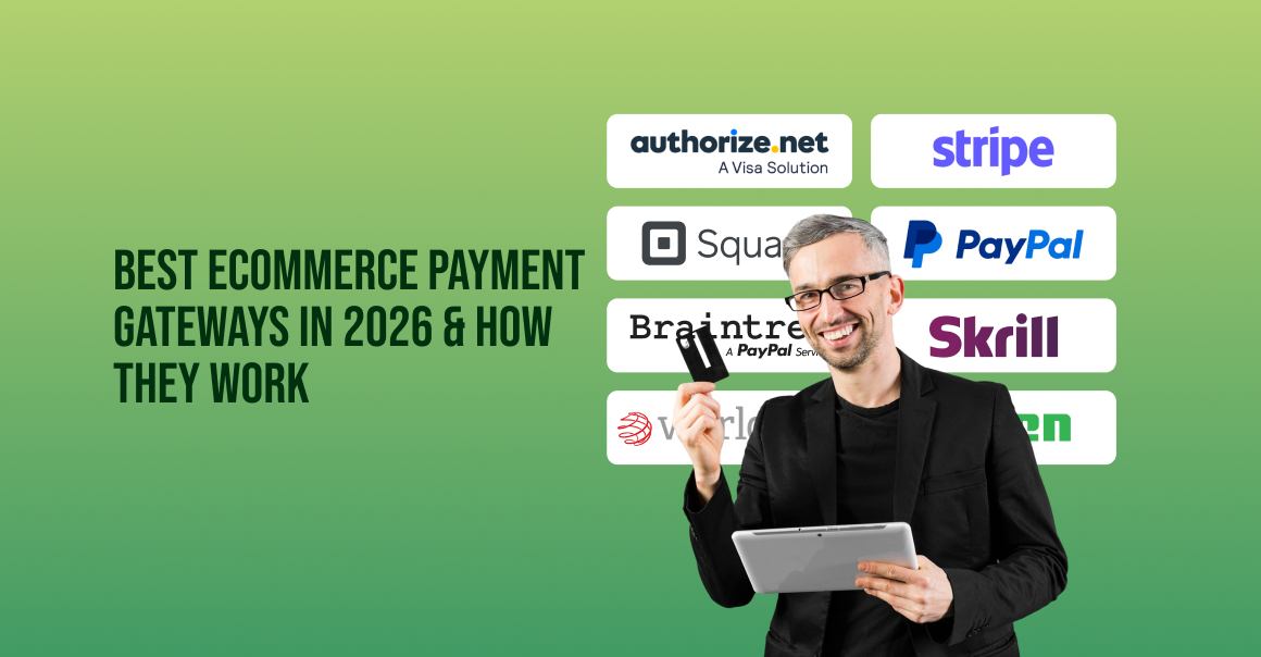 Best Ecommerce Payment Gateways in 2026 & How They Work