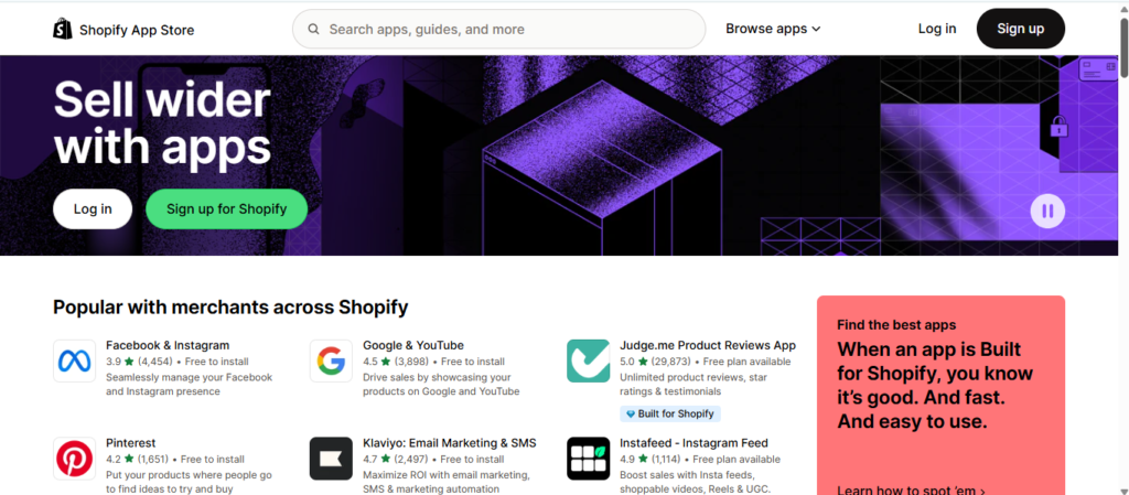 "Shopify App Store homepage with the headline 'Sell wider with apps' and options to log in or sign up. Features popular apps with merchants including Facebook & Instagram, Google & YouTube, Pinterest, Klaviyo Email Marketing & SMS, Judge.me Product Reviews, and Instafeed - Instagram Feed, each with ratings, install counts, and brief descriptions. A section highlights finding the best apps built for Shopify, emphasizing quality and ease of use."